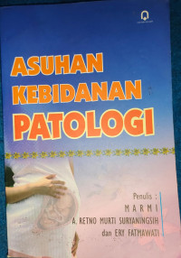 Image of Asuhan Kebidanan Patologi