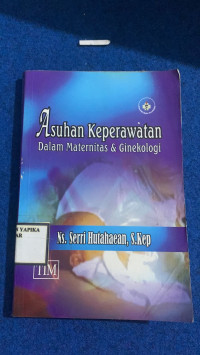 Image of ASUHAN KEPERAWATAN DALAM MATERNITAS & GINEKOLOGI