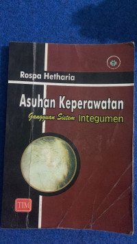 Image of ASUHAN KEPERAWATAN GANGGUAN SISTEM INTEGUMEN