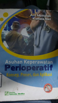 Image of ASUHAN KEPERAWATAN PERIOPERATIF KONSEP,PROSES DAN APLIKASI