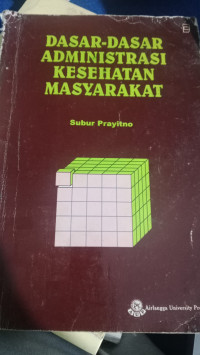 Image of DASAR DASAR ADMINISTRASI KESEHATAN MASYARAKAT