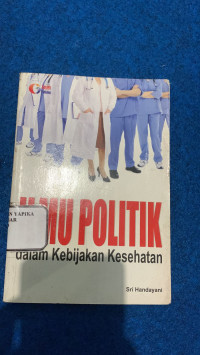 Image of ILMU POLITIK DALAM KEBIJAKAN KESEHATAN