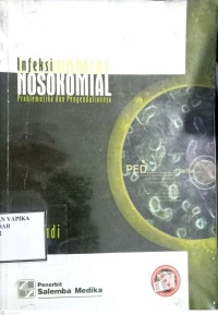 Image of INFEKSI NOSOKOMIAL PROBLEMATIKA DAN PENGENDALIANNYA