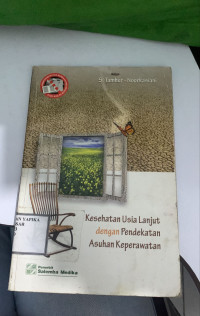 Image of Kesehatan Usia Lanjut Dengan Pendekatan Asuhan Keperawatan