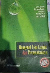 Image of MENGENAL USIA LANJUT DAN PERAWATANNYA