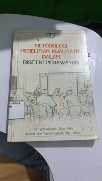 Image of Metodologi penelitian kualitatif dalam riset keperawat
