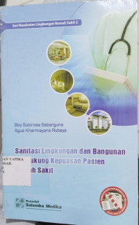 Image of Sanitasi Lingkungan dan Bangunan Pendukung Kepuasan Pasien RS